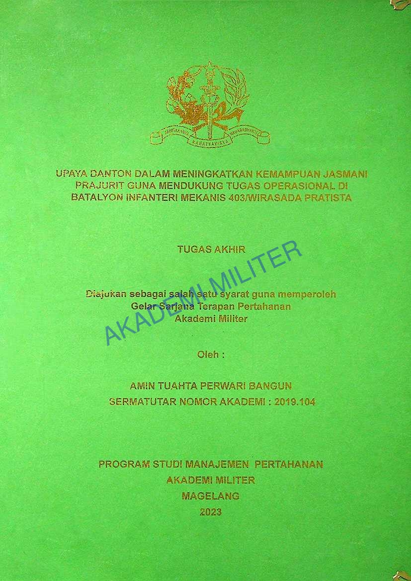 UPAYA DANTON DALAM MENINGKATKAN KEMAMPUAN JASMANI PRAJURIT GUNA MENDUKUNG TUGAS OPERASIONAL DI BATALYON INFANTERI MEKANIS 403/WIRASADA PRATISTA